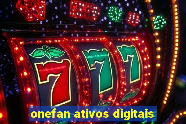 onefan ativos digitais